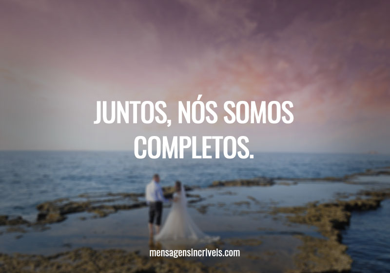  Juntos, nós somos completos. 