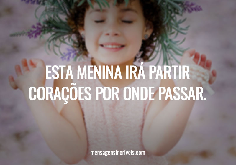  Esta menina irá partir corações por onde passar. 