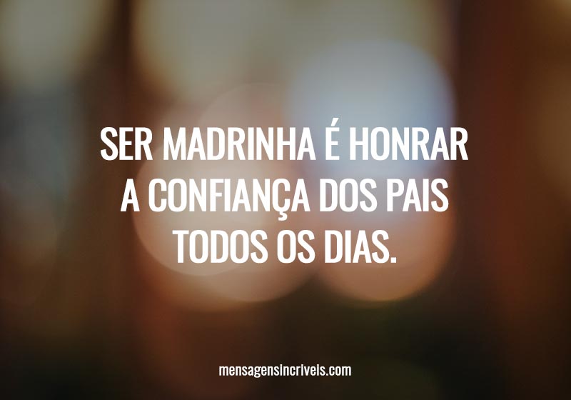 Featured image of post Frases De Madrinha Que N o Liga Pro Afilhado