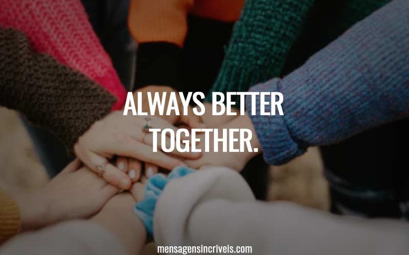 Always better together.